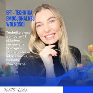 EFT – Technika Emocjonalnej Wolności